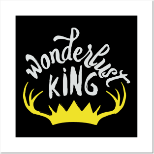 wonderlust king Posters and Art